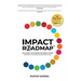 The IMPACT Roadmap: Scale Profit with Purpose for People and Planet(TM). Powered by the Sustainable Development Goals.
