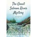 The Great Salmon River Mystery: Another Lucky Penny Detective Adventure