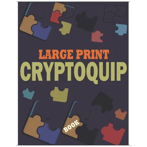 Large Print Cryptoquip Book: Challenging and Funny Brain Teaser Cryptograms Puzzle - Cryptogram Puzzles Book With Hints