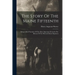 The Story Of The Maine Fifteenth: Being A Brief Narrative Of The More Important Events In The History Of The Fifteenth Maine Regiment