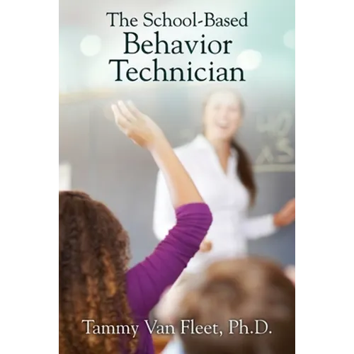 The School-Based Behavior Technician