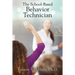 The School-Based Behavior Technician