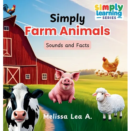 Simply Farm Animals: Sounds and Facts