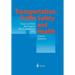 Transportation, Traffic Safety and Health -- Human Behavior: Fourth International Conference, Tokyo, Japan, 1998