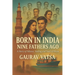 Born In India Nine Fathers Ago: A Story of Silence, Sailing and Soul of home