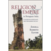 Religion and Empire in Portuguese India: Conversion, Resistance, and the Making of Goa