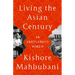 Living the Asian Century: An Undiplomatic Memoir