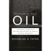 The Scramble for African Oil: Oppression, Corruption and War for Control of Africa's Natural Resources
