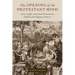 The Opening of the Protestant Mind: How Anglo-American Protestants Embraced Religious Liberty