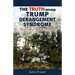 The Truth Behind Trump Derangement Syndrome: "There is more than meets the eye"