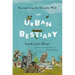 Urban Bestiary: Encountering the Everyday Wild