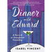 Dinner with Edward: A Story of an Unexpected Friendship