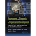 Assessment and Diagnosis for Organization Development: Powerful Tools and Perspectives for the OD Practitioner