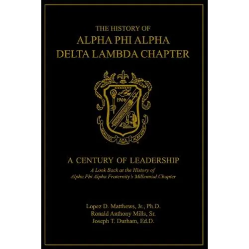 The History of Alpha Phi Alpha Delta Lambda Chapter: A Century of Leadership