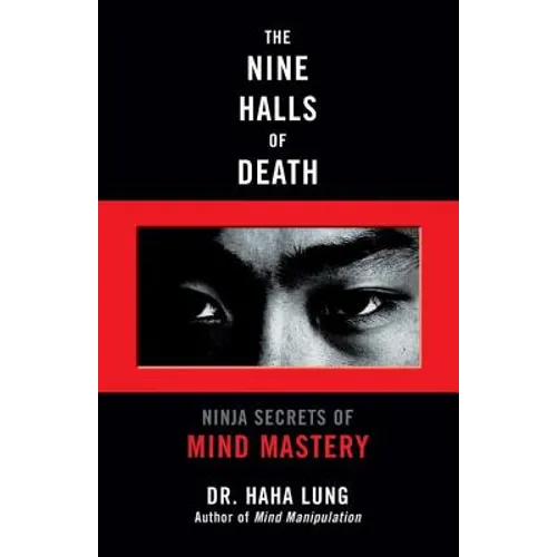 The Nine Halls of Death: Ninja Secrets of Mind Mastery