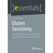 Gluten Sensitivity: About Gluten-Associated Disorders and the Purpose of a Gluten-Free Diet