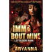 Imma Die Bout Mine 6