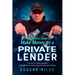 The Definitive Guide to Make Money as a Private Lender: A step-by-step guide to earning active and passive income through alternative financing