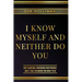 I Know Myself and Neither Do You: Why Charisma, Confidence and Pedigree Won't Take You Where You Want To Go