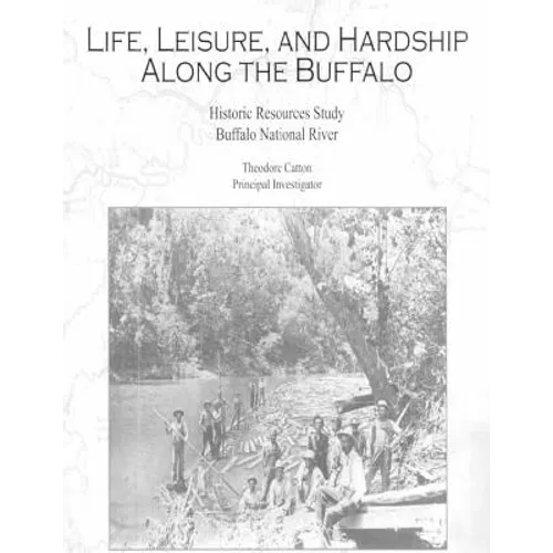 Life, Leisure and Hardship Along the Buffalo