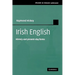 Irish English: History and Present-Day Forms