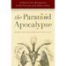 The Paranoid Apocalypse: A Hundred-Year Retrospective on the Protocols of the Elders of Zion