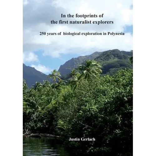 In the footprints of the first naturalist explorers: 250 years of biological exploration in Polynesia