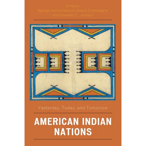 American Indian Nations: Yesterday, Today, and Tomorrow