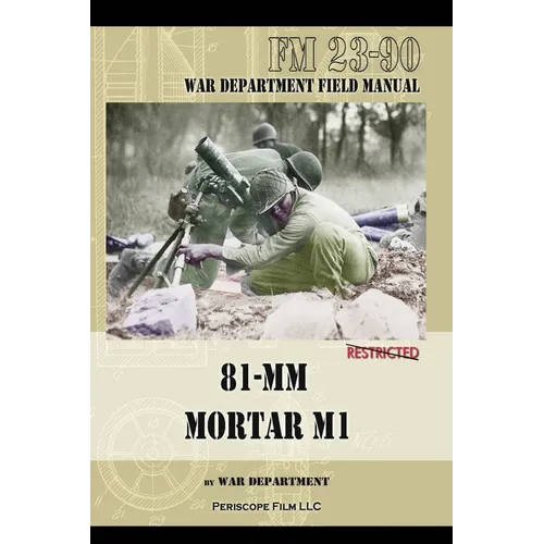 81-MM Mortar M1: War Department Field Manual