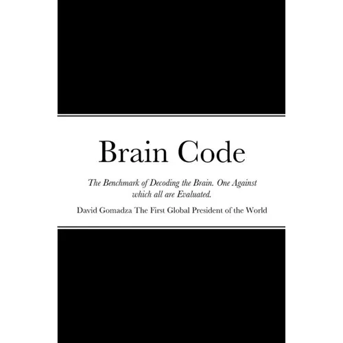 Brain Code: The Benchmark of Decoding the Brain. One Against which all are Evaluated.