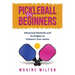 Pickleball for Beginners: Advanced Methods and Strategies to Enhance Your Game