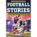 Inspirational Football Stories for Young Readers: 12 Unbelievable True Tales to Inspire and Amaze Young Football Lovers