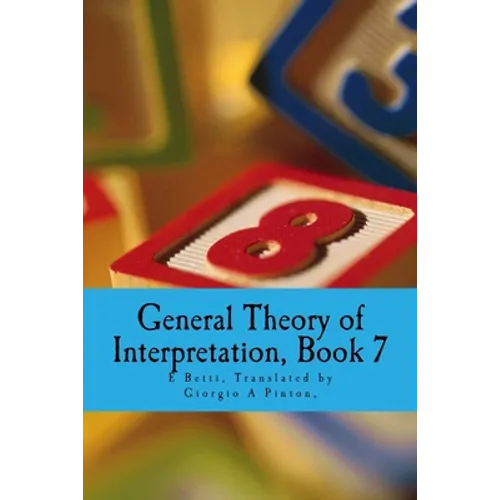 General Theory of Interpretation: Book Seven