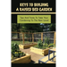 Keys To Building A Raised Bed Garden: Tips And Tricks To Take Your Gardening To The Next Level: Raised Bed Vegetable Gardening For Beginners