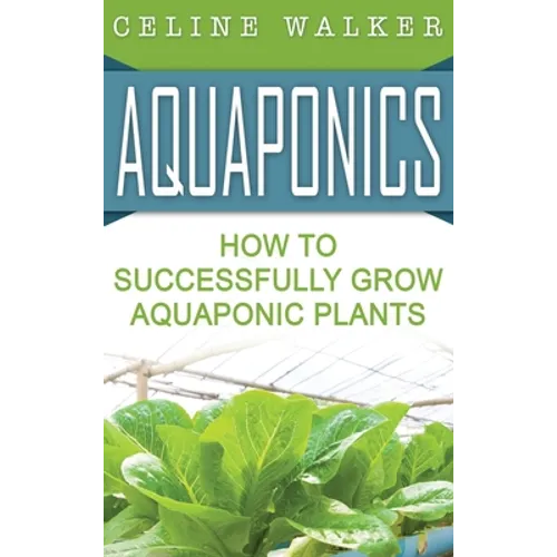 Aquaponics: How to Build Your Own Aquaponic System