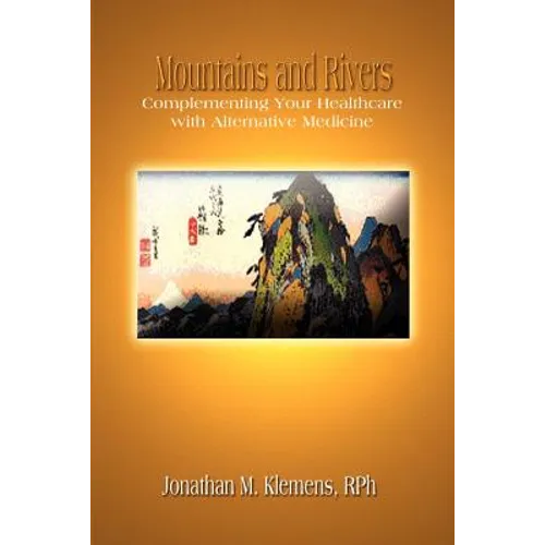 Mountains and Rivers: Complementing Your Healthcare with Alternative Medicine