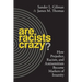 Are Racists Crazy?: How Prejudice, Racism, and Antisemitism Became Markers of Insanity