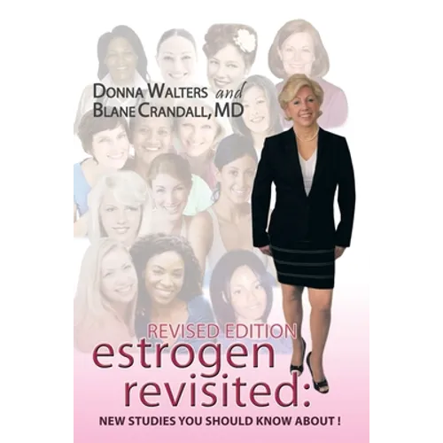 Estrogen Revisited: Lifelong & Fearless