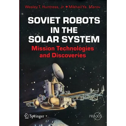 Soviet Robots in the Solar System: Mission Technologies and Discoveries