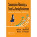 Succession Planning for Small and Family Businesses: Navigating Successful Transitions