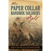 When Paper Collar Bandbox Soldiers Fight: A History of the 4th West Virginia Volunteer Infantry 1861-1865