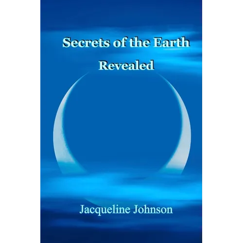 Secrets of the Earth Revealed
