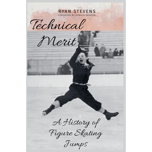 Technical Merit: A History of Figure Skating Jumps