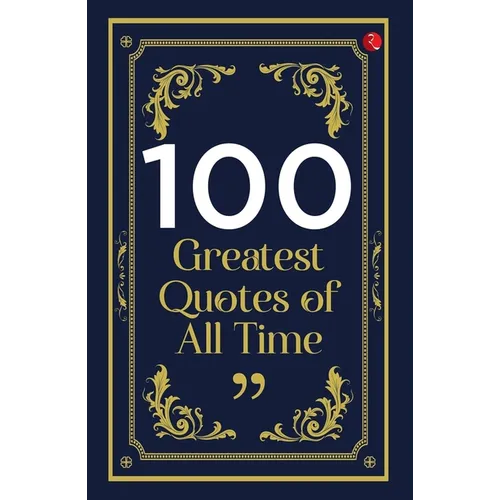 100 Greatest Quotes of All Time