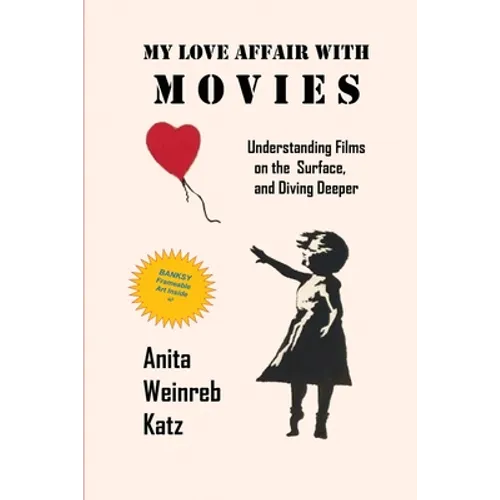 My Love Affair with Movies: Understanding Films on the Surface, and Diving Deeper
