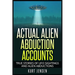 Actual Alien Abduction Accounts