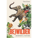 (Be)wilder: Journeys in Nature