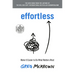 Effortless: Make It Easier to Do What Matters Most