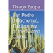 San Pedro (Huachuma), The Journey of the Sacred Cactus
