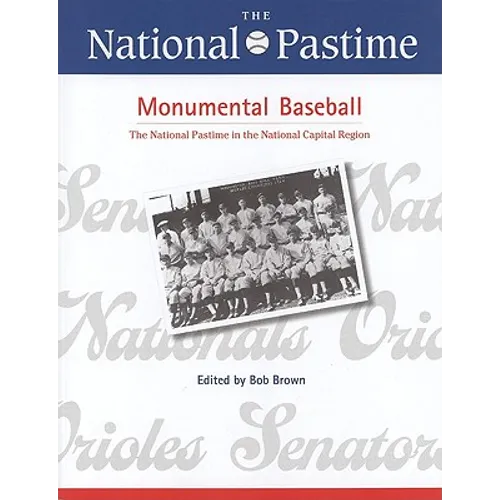 The National Pastime, Monumental Baseball, 2009